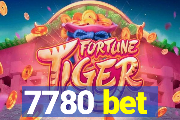 7780 bet